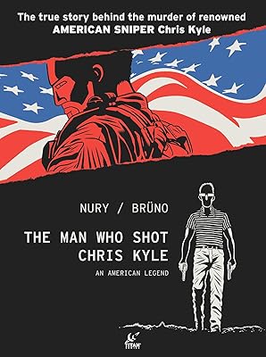 The Man Who Shot Chris Kyle: An American Legend (Graphic Novel)