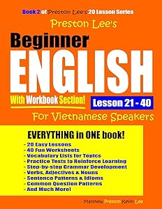 Preston Lee’s Beginner English With Workbook Section Lesson 21 – 40 For Vietnamese Speakers (Preston Lee's English For Vietnamese Speakers)
