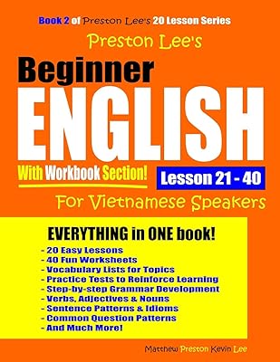 Preston Lee’s Beginner English With Workbook Section Lesson 21 – 40 For Vietnamese Speakers (Preston Lee's English For Vietnamese Speakers)