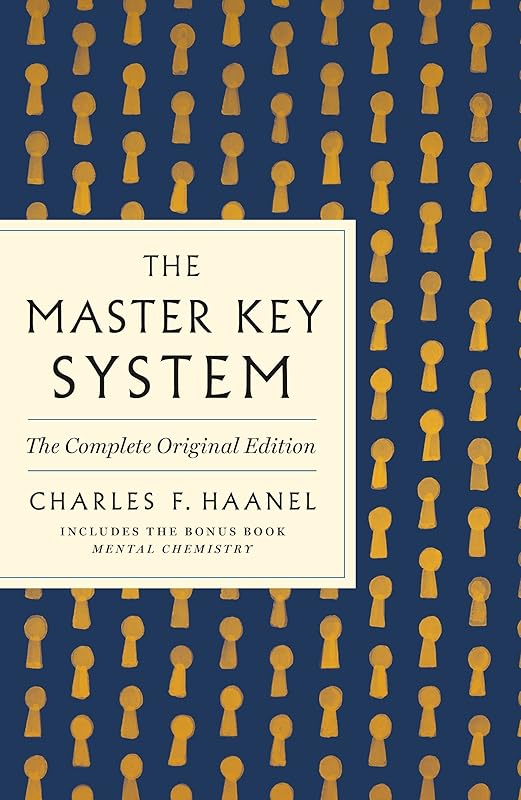 Master Key System: The Complete Original Edition (GPS Guides to Life) by Charles F Haanel