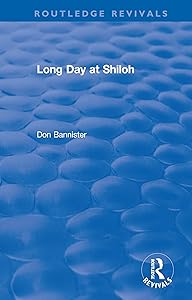 Long Day at Shiloh (Routledge Revivals) by Don Bannister