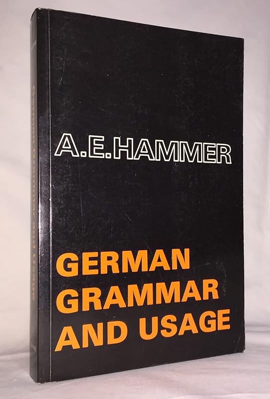 Hammer's German Grammar and Usage (Routledge Reference Grammars) (German Edition) by Martin Durrell