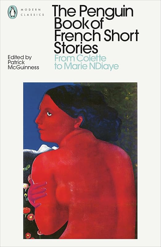 The Penguin Book of French Short Stories: 2 (Penguin Classics) /anglais by Patrick McGuinness