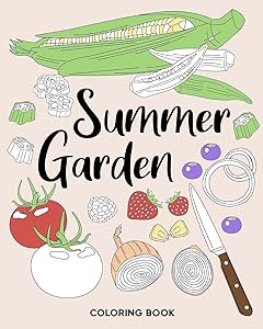 Summer Garden Coloring Book: Coloring Books for Adults, Vegetable Garden Coloring Pages, Therapy Coloring