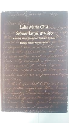 Lydia Maria Child: Selected Letters, 1817-1880