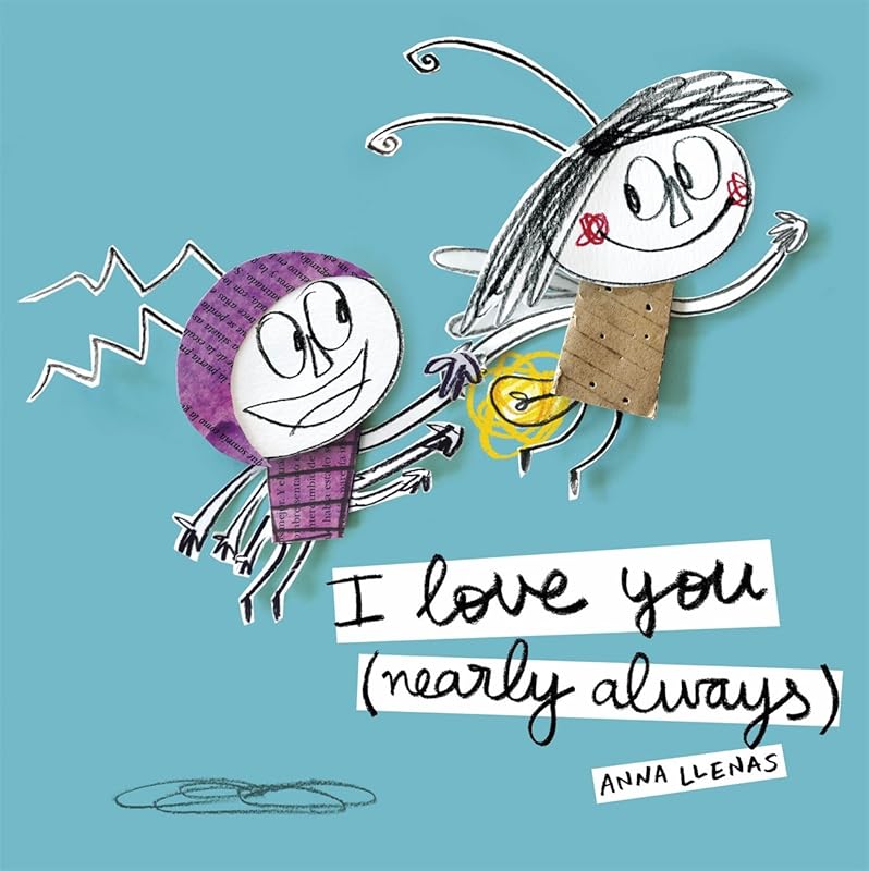 I Love You Nearly Always by Anna Llenas