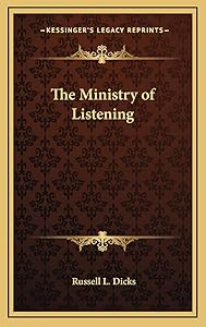 The Ministry of Listening by Russell L Dicks