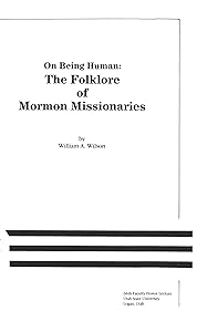 On Being Human: Folklore of Mormon Missionaries