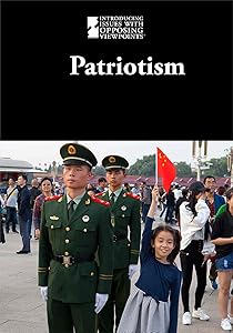 Patriotism (Introducing Issues with Opposing Viewpoints) by Sabine Cherenfant