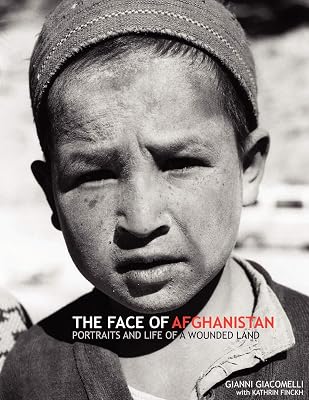 The Face of Afghanistan - Portraits and Life of a Wounded Land