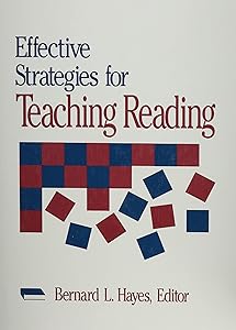 Effective Strategies for Teaching Reading by Bernard L. Hayes