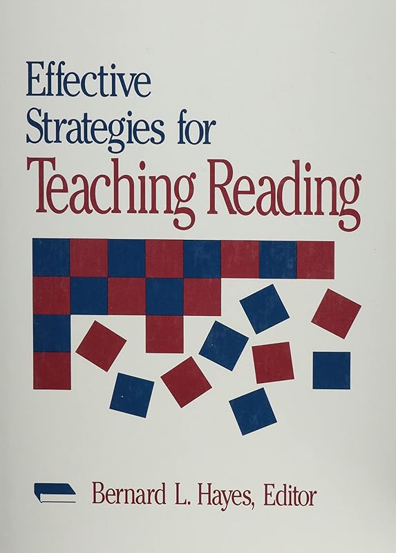 Effective Strategies for Teaching Reading by Bernard L. Hayes