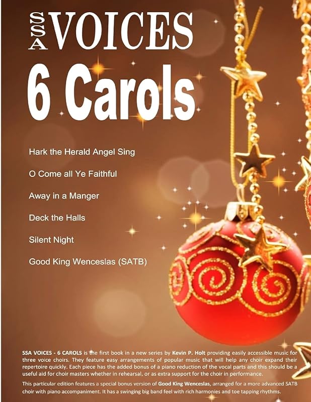 Ssa Voices - 6 Carols by Kevin Holt
