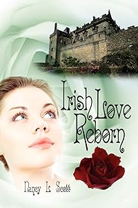 Irish Love Reborn by Nancy Scott