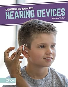 Hearing Devices (Engineering the Human Body (Set of 8))