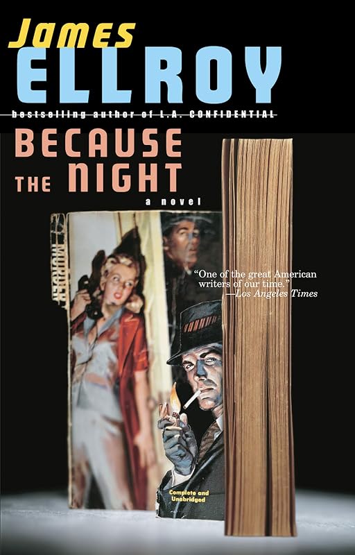 Because the Night by James Ellroy