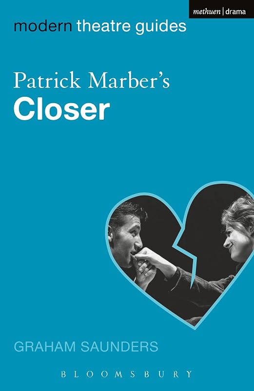 Patrick Marber's Closer (Modern Theatre Guides) by Graham Saunders