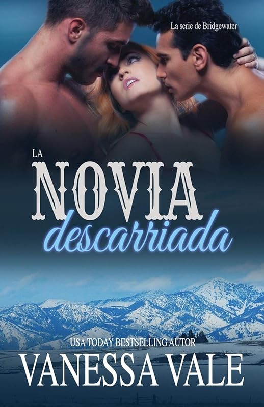 La novia descarriada: Letra grande (La Serie de Bridgewater) (Spanish Edition) by Vanessa Vale