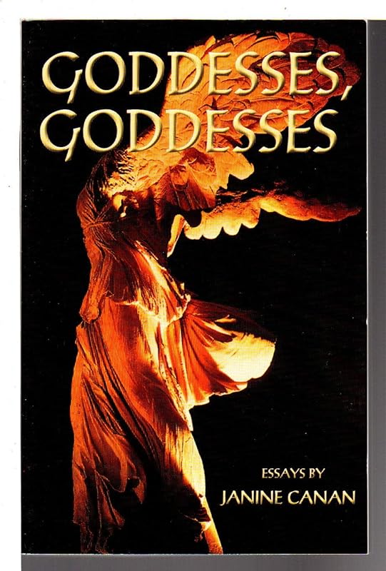 Goddesses, Goddesses by Janine Canan