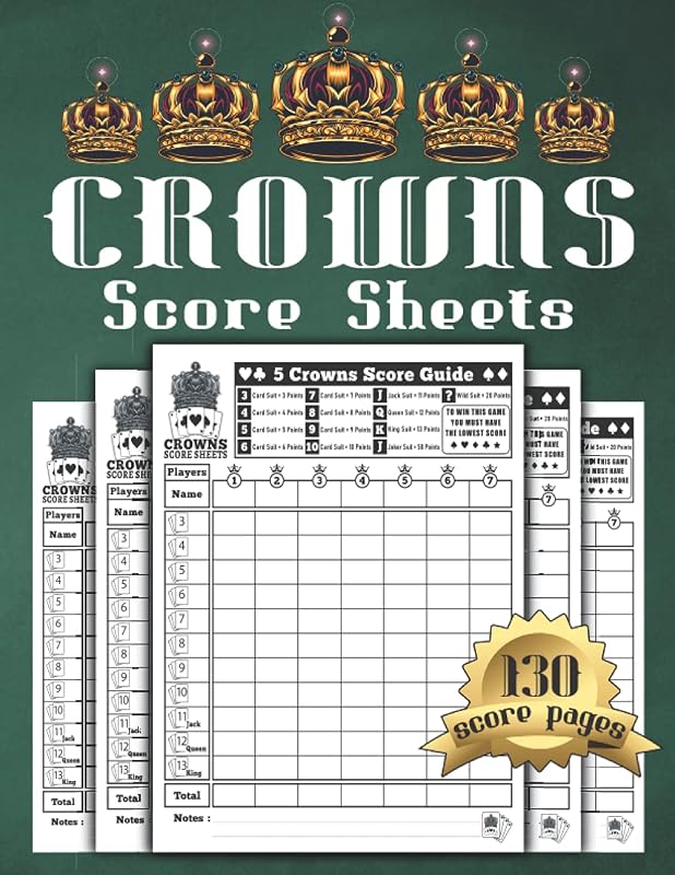 5 Crowns Score Sheets: 130 Large Score Pages for Scorekeeping, Five Crowns Score Pads, Crowns Score Cards with Size 8.5 x 11 inches by SB Art Publisher