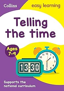 Collins Easy Learning Age 7-11 ― Telling Time Ages 7-9: New Edition by Collins Easy Learning