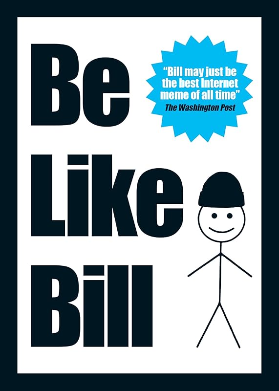 Be Like Bill: The Internet's Smartest Sensation by Eugeniu Croitoru