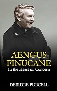 Aengus Finucane: In the Heart of Concern by Deirdre Purcell