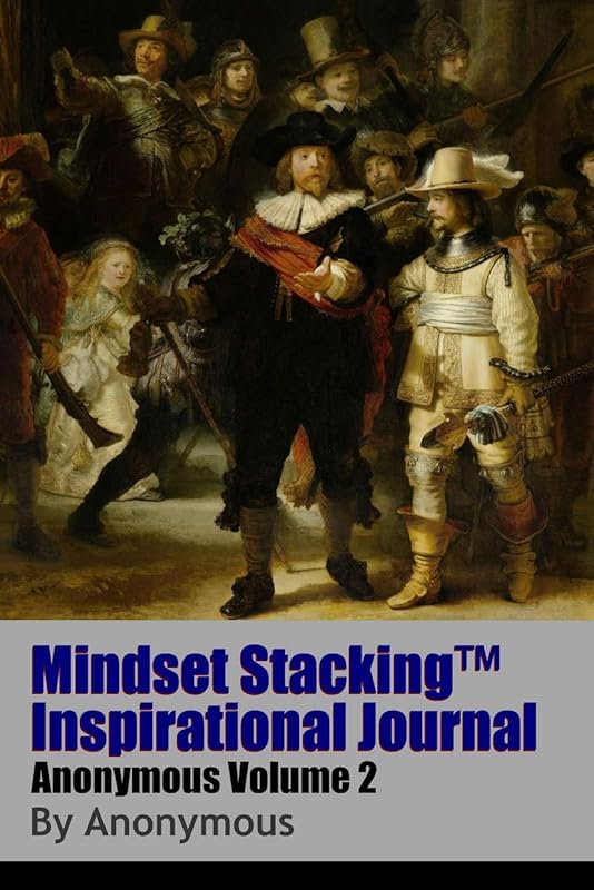 Mindset Stacking™ Inspirational Journal Anonymous Volume 2 by Dr. Robert C. Worstell