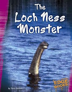 The Loch Ness Monster (The Unexplained) by Terri Sievert