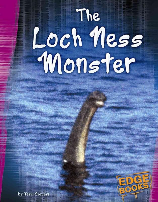 The Loch Ness Monster (The Unexplained) by Terri Sievert