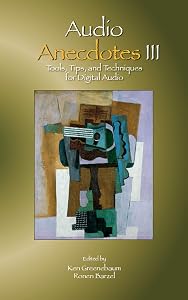 Audio Anecdotes III: Tools, Tips, and Techniques for Digital Audio