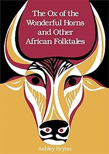 The Ox of the Wonderful Horns: And Other African Folktales
