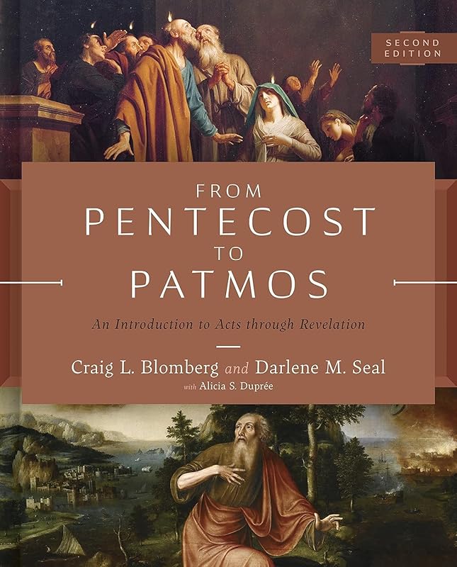 From Pentecost to Patmos, 2nd Edition: An Introduction to Acts through Revelation by Craig L. Blomberg