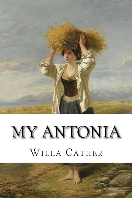My Antonia by Willa Cather
