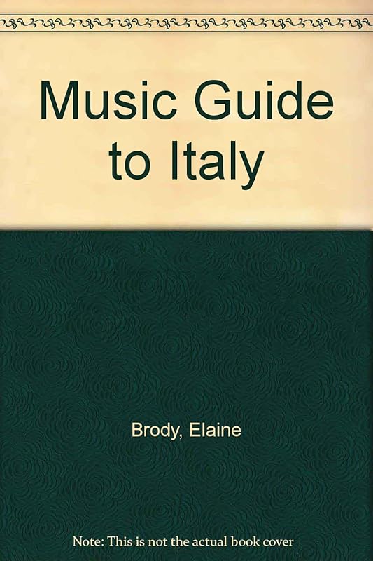 Music Guide to Italy by Elaine Brody
