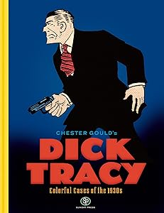 Dick Tracy: Colorful Cases of the 1930s by Chester Gould