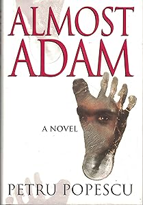 Almost Adam: A Novel by Petru Popescu