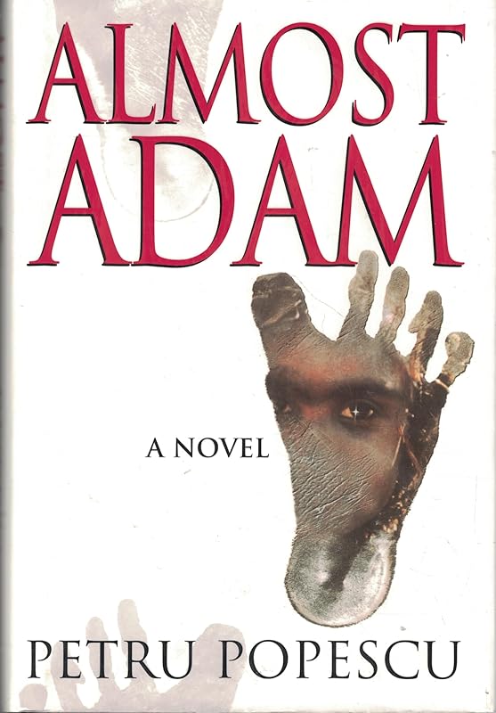 Almost Adam: A Novel by Petru Popescu