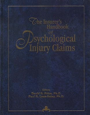 The Insurer's Handbook of Psychological Injury Claims
