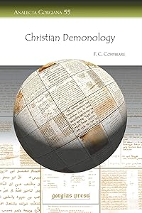 Christian Demonology (Analecta Gorgiana) by Frederick Cornwallis Conybeare
