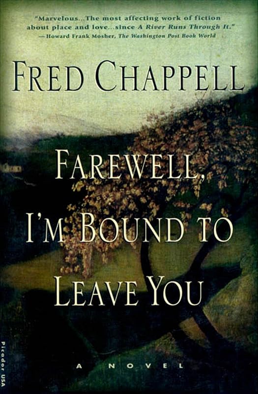 Farewell, I'm Bound to Leave You: Stories (The Kirkman Family Cycle, 3) by Fred Chappell