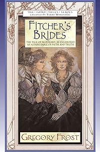 Fitcher's Brides (Fairy Tales) by Gregory Frost