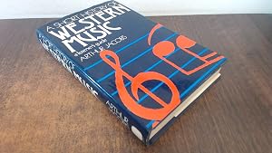 Short History of Western Music by Arthur Jacobs