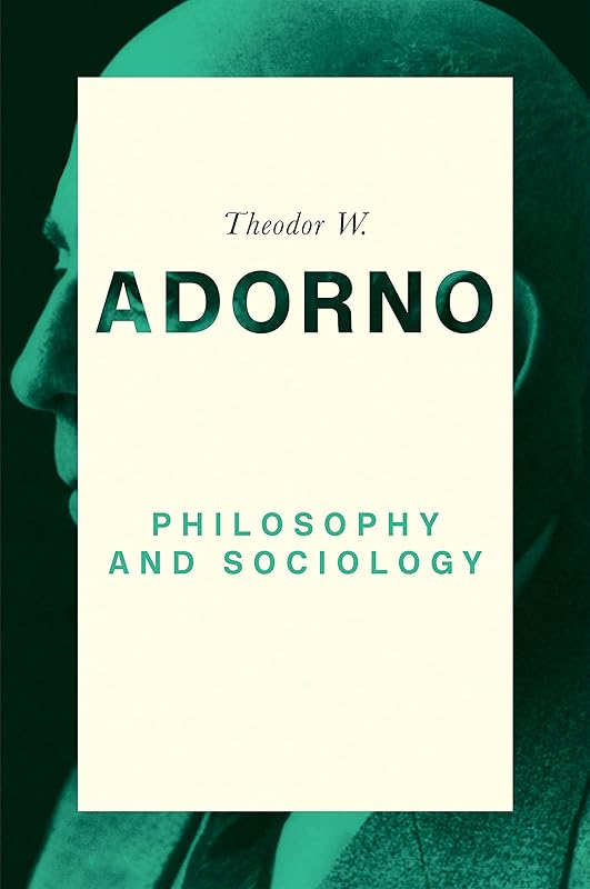 Philosophy and Sociology: 1960 by Theodor W. Adorno
