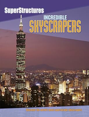 Superstructures: Incredible Skyscrapers