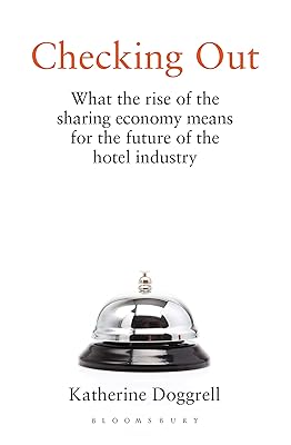 Checking Out: What the Rise of the Sharing Economy Means for the Future of the Hotel Industry