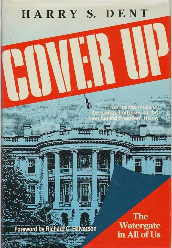 COVER UP The Watergate in all of Us by Harry S. Dent