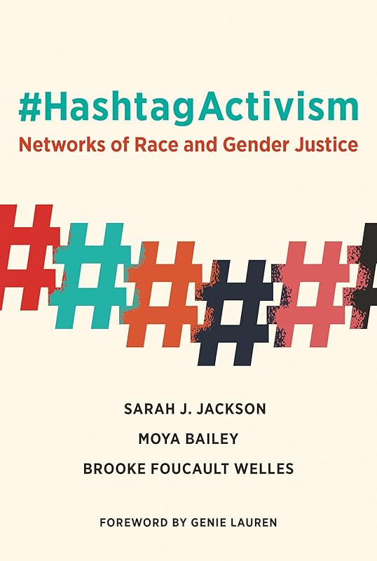 #HashtagActivism: Networks of Race and Gender Justice (Mit Press) by Sarah J. Jackson