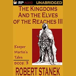 The Kingdoms and the Elves of the Reaches Book III