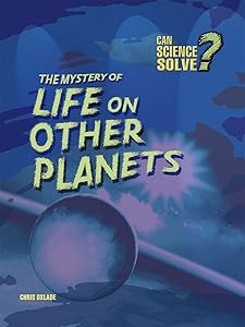 Life on Other Planets (Can Science Solve...?)